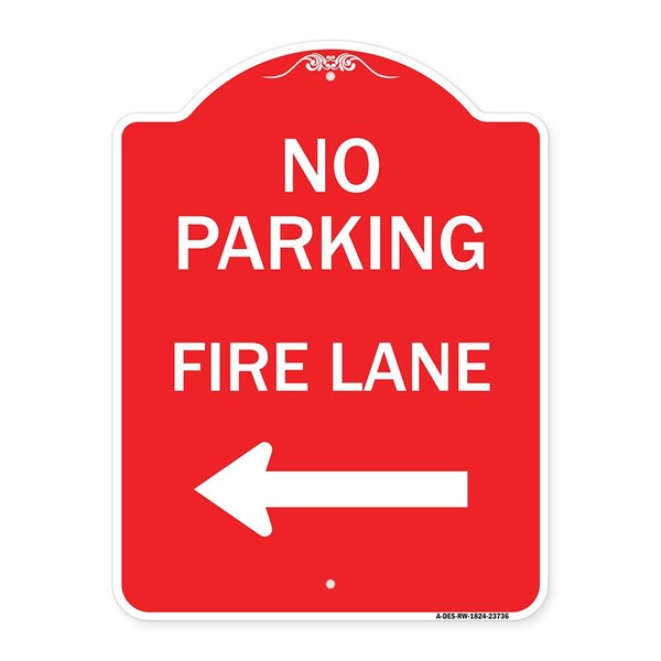 Signmission No Parking Fire Lane W/ Left Arrow, Red & White Aluminum Sign, 18" x 24", RW-1824-23736 A-DES-RW-1824-23736 - main